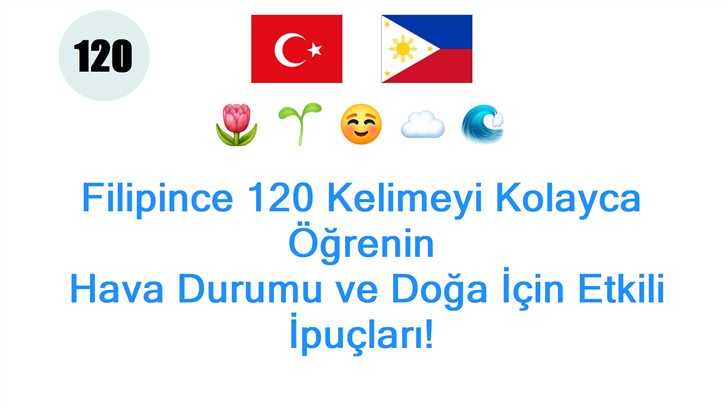 Filipince 120 Kelimeyi Kolayca Öğrenin: Hava Durumu ve Doğa İçin Etkili İpuçları!